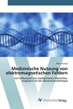 Medizinische Nutzung von elektromagnetischen Feldern