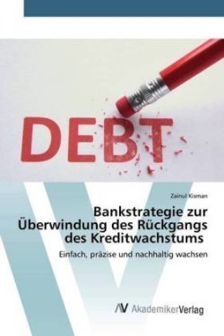 Bankstrategie zur Überwindung des Rückgangs des Kreditwachstums