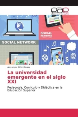 La universidad emergente en el siglo XXI