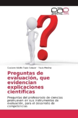 Preguntas de evaluación, que evidencian explicaciones científicas