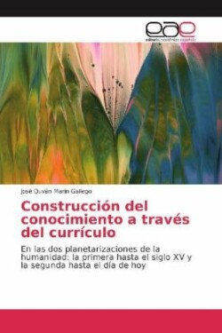 Construcción del conocimiento a través del currículo