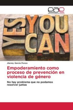 Empoderamiento como proceso de prevención en violencia de género