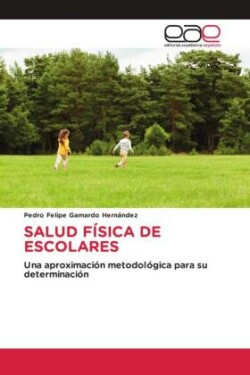 SALUD FÍSICA DE ESCOLARES