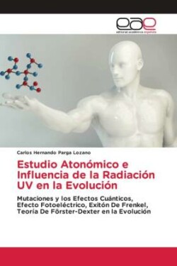 Estudio Atonómico e Influencia de la Radiación UV en la Evolución