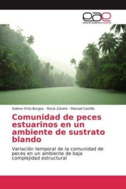 Comunidad de peces estuarinos en un ambiente de sustrato blando