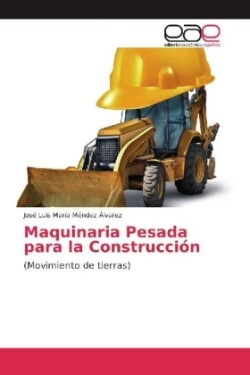 Maquinaria Pesada para la Construcción