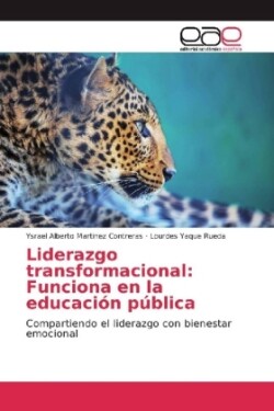 Liderazgo transformacional: Funciona en la educación pública