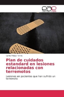 Plan de cuidados estandard en lesiones relacionadas con terremotos