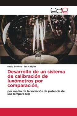 Desarrollo de un sistema de calibración de luxómetros por comparación,