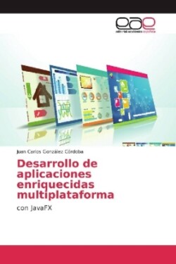 Desarrollo de aplicaciones enriquecidas multiplataforma