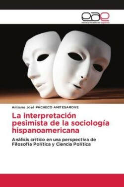 interpretación pesimista de la sociología hispanoamericana