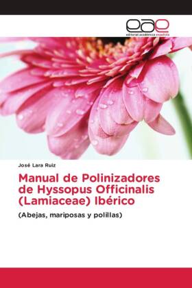 Manual de Polinizadores de Hyssopus Officinalis (Lamiaceae) Ibérico