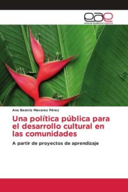 política pública para el desarrollo cultural en las comunidades