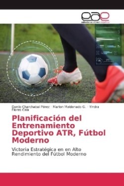 Planificación del Entrenamiento Deportivo ATR, Fútbol Moderno