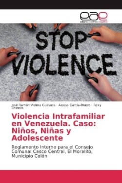 Violencia Intrafamiliar en Venezuela. Caso: Niños, Niñas y Adolescente