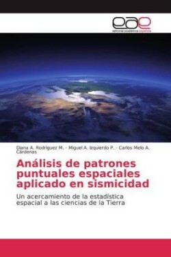 Análisis de patrones puntuales espaciales aplicado en sismicidad