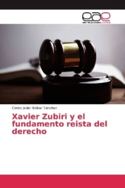 Xavier Zubiri y el fundamento reista del derecho