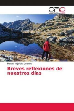 Breves reflexiones de nuestros días