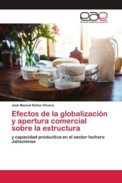 Efectos de la globalización y apertura comercial sobre la estructura