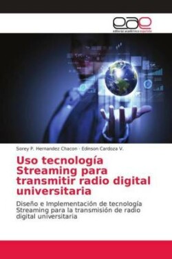 Uso tecnología Streaming para transmitir radio digital universitaria