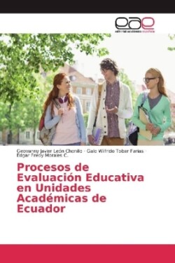Procesos de Evaluación Educativa en Unidades Académicas de Ecuador