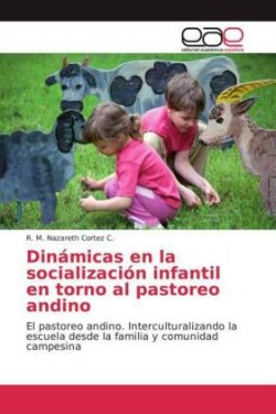 Dinámicas en la socialización infantil en torno al pastoreo andino