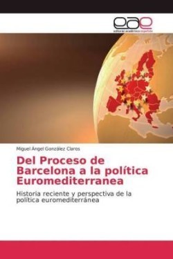Del Proceso de Barcelona a la política Euromediterranea