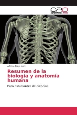 Resumen de la biología y anatomía humana