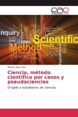 Ciencia, método científico por casos y pseudociencias