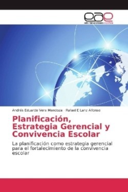 Planificación, Estrategia Gerencial y Convivencia Escolar