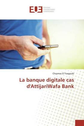 La banque digitale cas d'AttijariWafa Bank