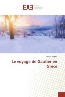Le voyage de Gautier en Grèce
