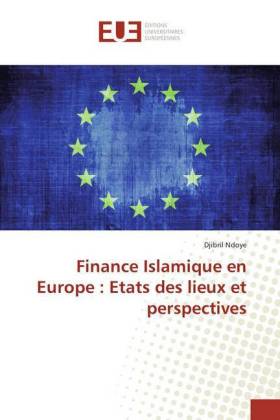 Finance Islamique en Europe : Etats des lieux et perspectives