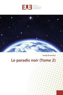 Le paradis noir (Tome 2)