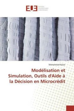 Modélisation et Simulation, Outils d'Aide à la Décision en Microcrédit