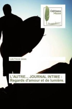 L'Autre... Journal Intime