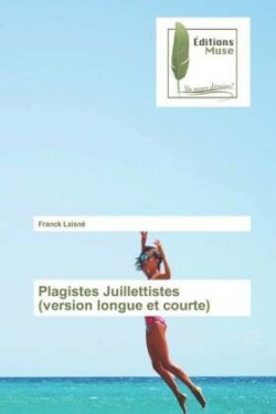 Plagistes Juillettistes (version longue et courte)