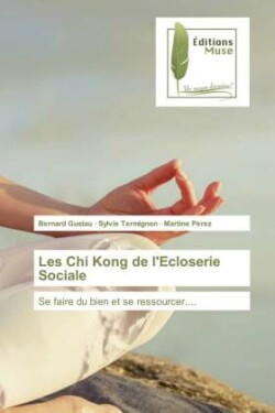 Les Chi Kong de l'Ecloserie Sociale