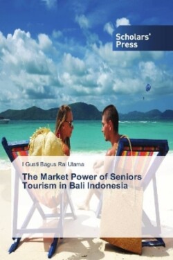 The Market Power of Seniors Tourism in Bali Indonesia