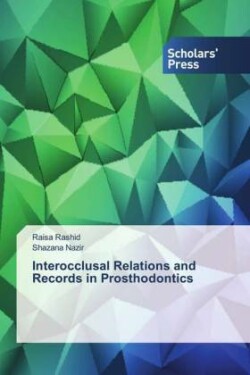 Interocclusal Relations and Records in Prosthodontics