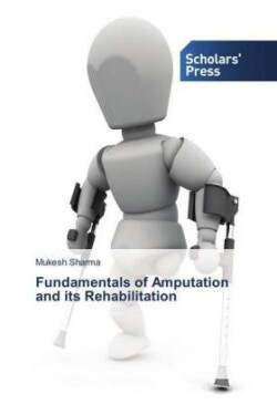 Fundamentals of Amputation and its Rehabilitation