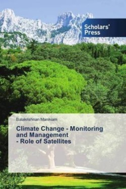 Climate Change - Monitoring and Management - Role of Satellites