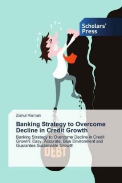 Banking Strategy to Overcome Decline in Credit Growth