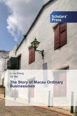 The Story of Macau Ordinary Businessmen