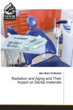 Radiation and Aging and Their Impact on Dental materials