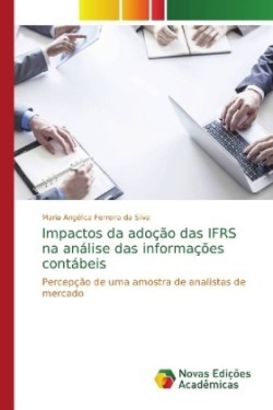 Impactos da adoção das IFRS na análise das informações contábeis