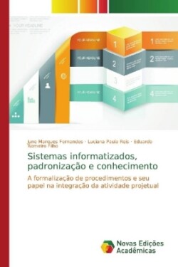 Sistemas informatizados, padronização e conhecimento