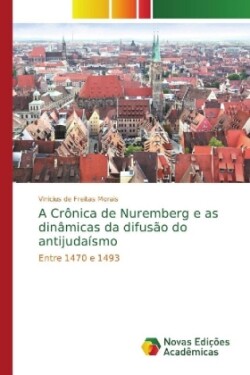 Crônica de Nuremberg e as dinâmicas da difusão do antijudaísmo