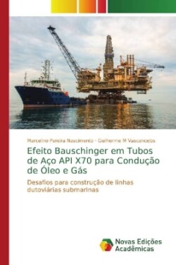 Efeito Bauschinger em Tubos de Aço API X70 para Condução de Óleo e Gás