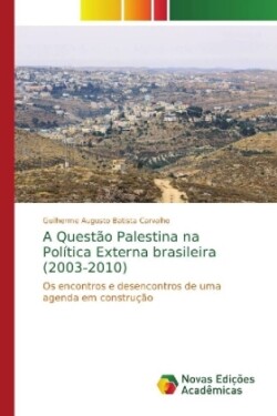 Questão Palestina na Política Externa brasileira (2003-2010)